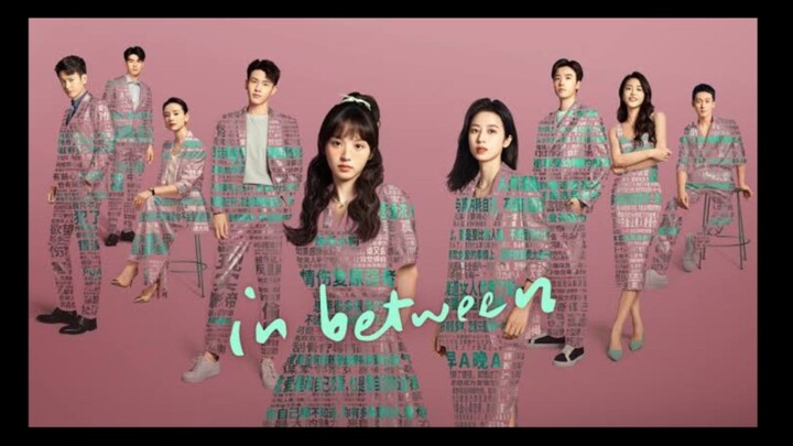 [ C-Drama ] In Between Epsd18 SubIndo.