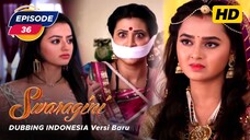 Swaragini Episode 36 Bahasa Indonesia || Swaragini BTV Dubbing Indonesia