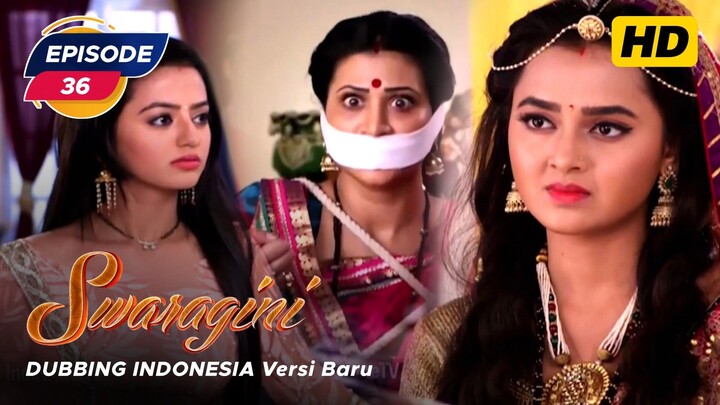 Swaragini Episode 36 Bahasa Indonesia || Swaragini BTV Dubbing Indonesia