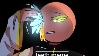 【countryhumans/all瓷（大型修罗场注意（大概）】teeth meme