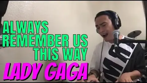 ALWAYS REMEMBER US THIS WAY - Lady Gaga (Cover by Bryan Magsayo - Online Request)