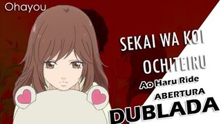 Sekai Wa Koi Ni Ochiteiru - Ao Haru Ride - Abertura (Dublada - BR)
