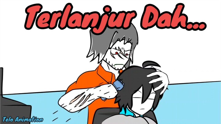 Terlanjur Dah...