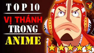 Top 10 Vị Thánh trong Thế Giới Anime Phần 2