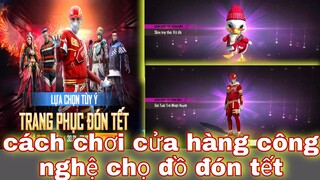 Free fire| cách chơi sự kiện cửa hàng công nghệ lựa chọn tùy ý trang phục đón tết