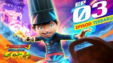BOBOIBOY GALAXY SORI Episode 3