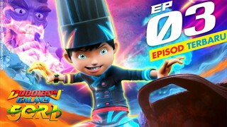 BOBOIBOY GALAXY SORI Episode 3