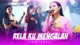 YENI INKA - Relaku Mengalah | LIVE KOPLO (Official Music Video)