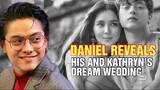 CHIKA BALITA: Daniel plans to marry Kathryn, Talks about their 'Dream Wedding'