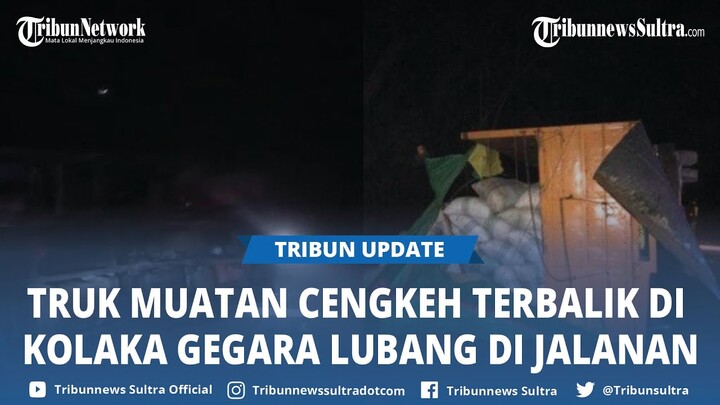 Video Viral Truk Muatan Cengkeh Terbalik di Kolaka Sulawesi Tenggara, Diduga Gegara Lubang di Jalan