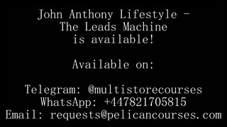 John Anthony Lifestyle - The Leads Machine (Complete Release)