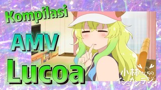 [Miss Kobayashi's Dragon Maid] AMV | Kompilasi Lucoa