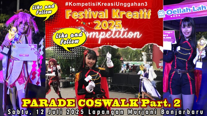 Parade Coswalk pada Festival Kreatif 2025 Competition Cosplay Part 2