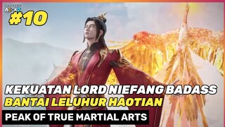 LELUHUR HAOTIAN DI BUAT KETAR KETIR 🔥‼️ - DONGHUA PEAK OF TRUE MARTIAL ARTS SEASON 2 PART 10