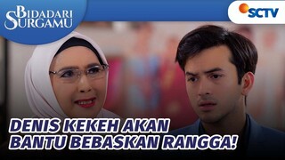 Good, Denis Bantu Bebaskan Rangga | Bidadari Surgamu - Episode 363