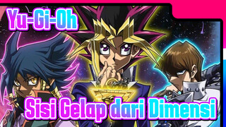 Yu-Gi-Oh|Sisi Gelap dari DImensi【AMV】Bisakah menghidupkan yang sudah mati?