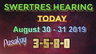 SWERTRES HEARING TODAY AUGUST 30 - 31 2019 | LEIDY KENT