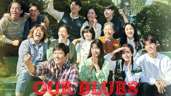 EPISODE 7📌 Our Blues (2022)