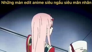 Những màn edit anime siêu mãn nhãn#anime#edit#clip#tt