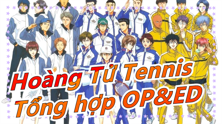 [Hoàng Tử Tennis/Hồi ức] Tổng hợp OP&ED_A