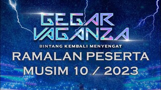 Ramalan Peserta Gegar Vaganza 2023 Musim 10 (GV10)