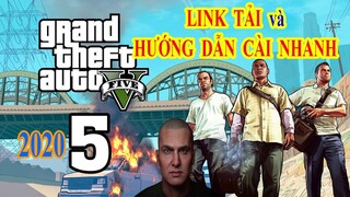 Link tải và hướng dẫn cài game GTA 5 chi tiết cho Pc & Laptop | Cách tải và cài game GTA V