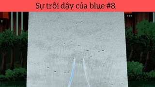 Sự trỗi dậy của blue p8