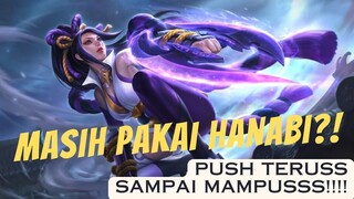 MASIH PAKAI HANABI?! PUSH TERUSS SAMPAI MAMPUSSS!!!!