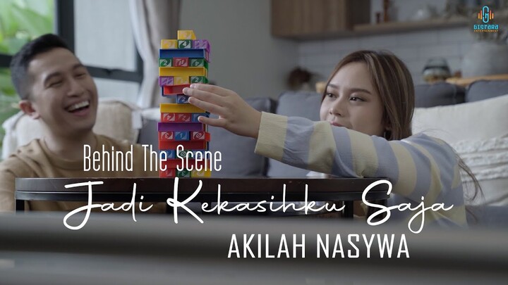 Akilah Nasywa - Jadi Kekasihku Saja (Behind The Scene)