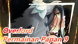 Overlord|Permainan Papan Untuk Memahami Manusia (Ronde 9)