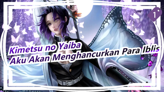 Kimetsu no Yaiba
Aku Akan Menghancurkan Para Iblis_1