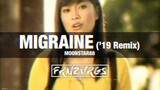 Moonstar88 - Migraine (FRNZVRGS '19 Remix)