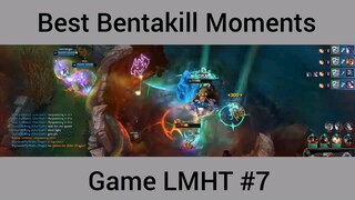 Best Bentakill Moments game LMHT phần 7
