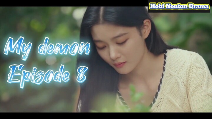 My Demon Episode 8 (2023) sub indo