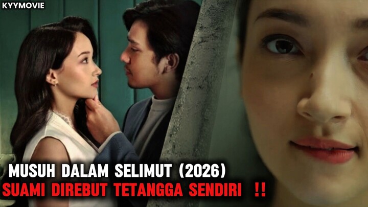 RESMI TAYANG‼️ MUSUH DALAM SELIMUT (2026) - SUAMIKU DI REBUT TETANGGA SENDIRI
