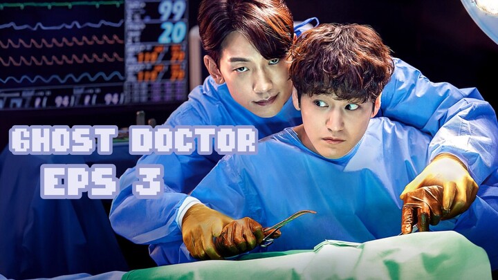 Ghost Doctor sub indo Eps 3