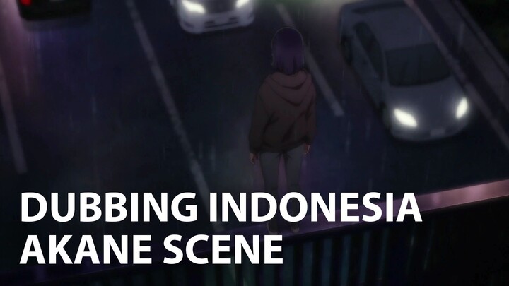 【Bahasa Indonesia】Oshi No Ko - Akane Scene