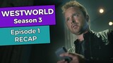 Westworld: Season 3 - Episode 1 RECAP