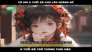 Review Truyện: Cô gái 5 tuổi gả cho lão hoàng đế,  8 tuổi đã trở thành thái hậu