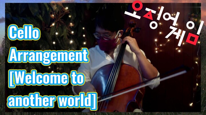 Cello Arrangement [Welcome to another world]
