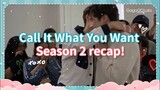 Call It What You Want S2 Recap | Reaction