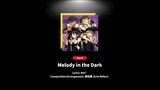 MELODY IN THE DARK by Undead (HARD) -Ensemble Stars music- *Noobversion