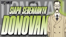 Siapakah Sebenarnya Sosok Donovan Desmond | Spy X Family