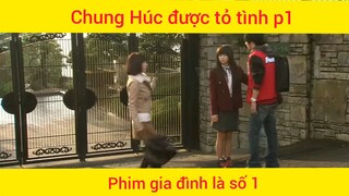 Chung Húc được tỏ tình phần 1             #videohaynhat