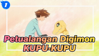 [Petualangan Digimon / MAD]
KUPU-KUPU --- Terus Melaju Dengan Mimpi_1