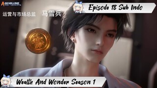 [ EPISODE 18 ] Wealth And Wonder - 1080p Super Duper HD Sub Indo