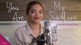 YOU ARE MY SUNSHINE  - Moira Dela Torre  Cover by Juliana Celine Enguero