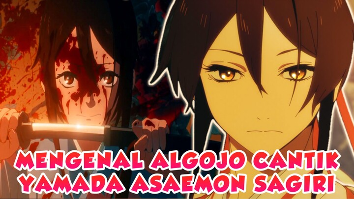 MENGENAL SI ALGOJO CANTIK YAMADA ASAEMON SAGIRI I JIGOKURAKU