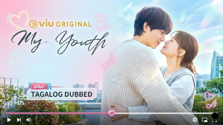 My Youth Episode 4 Tagalog Dubbed