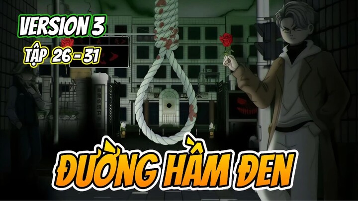 Đường Hầm Đen | Version 3 Tập 26-31